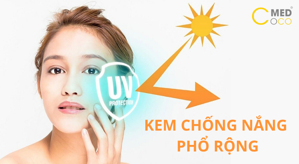 Kem chống nắng phổ rộng - bảo vệ da toàn diện khỏi tia UV