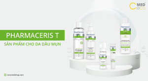 Pharmaceris T - dòng sản phẩm skincare cho da dầu mụn nhạy cảm